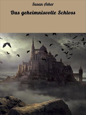 cover image of Das geheimnisvolle Schloss